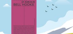 “À propos d’amour”, bell hooks et la subversion féministe de l’intime