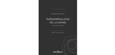 “Phénoménologie de la danse”, par Christine Leroy