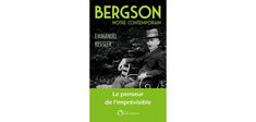 Bergson, plus actuel que jamais