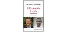 “L’Économie à venir“, de Gaël Giraud et Felwine Sarr