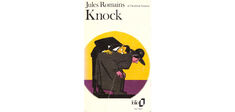 "Knock” de Jules Romains : “Je les mets au lit, et je regarde ce qui va pouvoir en sortir”