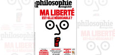 Nouveau numéro en kiosques : “Ma liberté est-elle négociable ?”