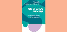 “Le féminisme contre la maternité ?” Lisez l’extrait du livre “Un si gros ventre”