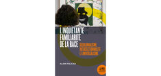 “L’Inquiétante Familiarité de la race”, d’Alain Policar