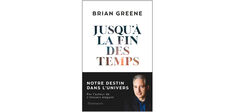 “Jusqu’à la fin des temps”, de Brian Greene