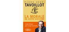 “La Morale de cette histoire”, de Pierre-Henri Tavoillot