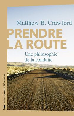 Prendre la route. Une philosophie de la conduite
