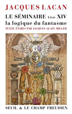 Le Séminaire. Livre XIV. La Logique du fantasme 