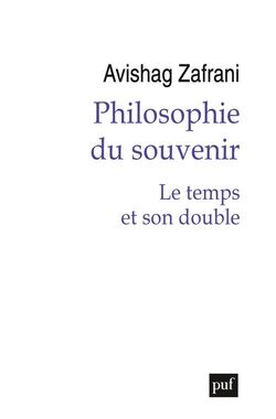 Philosophie du souvenir. Le temps et son double