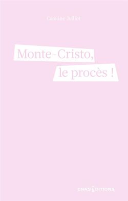Monte-Cristo, le procès ! 
