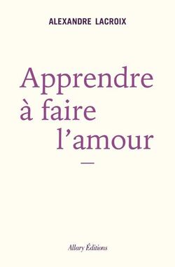 Apprendre à faire l’amour 