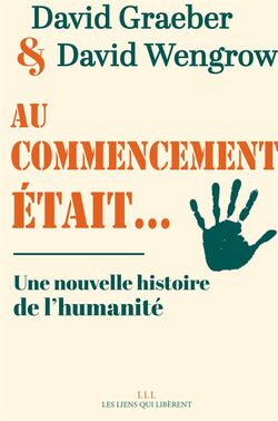 Au commencement était… Une nouvelle histoire de l’humanité