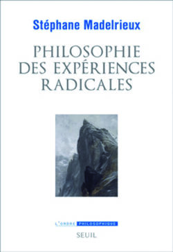Philosophie des expériences radicales 