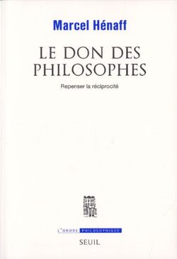 Le don des philosophes : Repenser la réciprocité