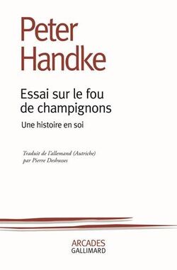 Essai sur le fou de champignons. Une histoire en soi