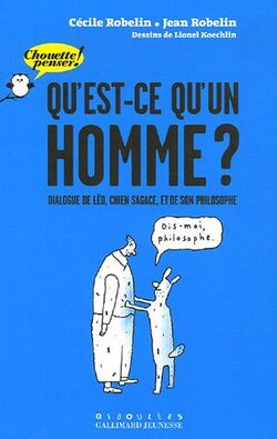 Qu'est-ce qu'un homme ?: Dialogue de Léo, chien sagace, et de son philosophe
