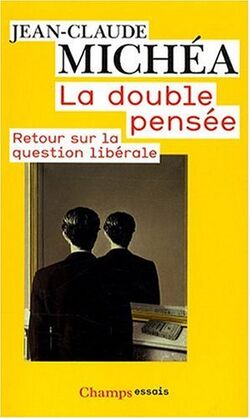La double pensée : Retour sur la question libérale
