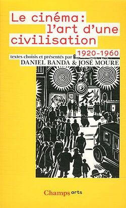 Le Cinéma : L'art d'une civilisation 1920-1960