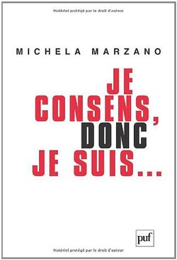 Je consens, donc je suis... : Ethique de l'autonomie