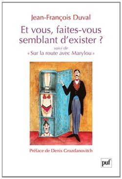 Et vous, faites-vous semblant d'exister ?