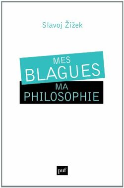 Mes blagues, ma philosophie