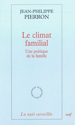 Le climat familial : Une poétique de la famille