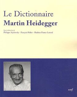 Le Dictionnaire Martin Heidegger 