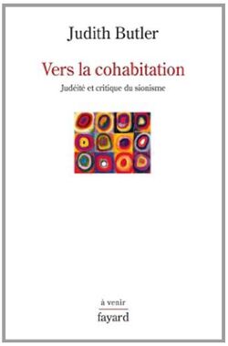 Vers la cohabitation: Judéité et critique du sionisme