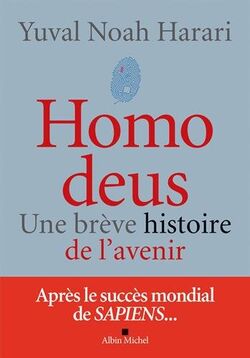 Homo deus. Une brève histoire de l'avenir