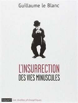 L'insurrection des vies minuscules