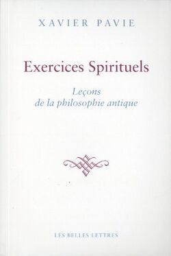 Exercices spirituels : Leçons de la philosophie antique