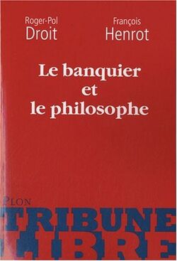 Le banquier et le philosophe : Ou La double paire d'yeux