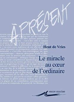 Le Miracle au cœur de l’ordinaire