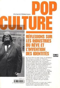 Pop Culture. Réflexions sur l'industrie du rêve et l'invention des identités