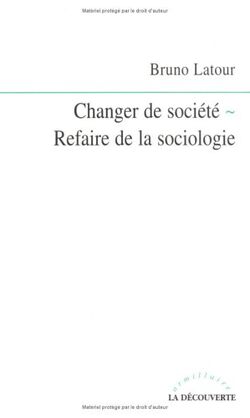 Changer de société - Refaire de la sociologie