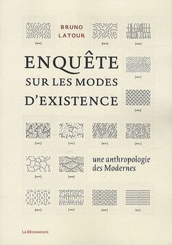 Enquêtes sur les modes d'existence : Une anthropologie des Modernes
