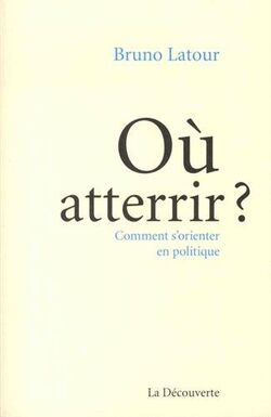 Où atterrir ? Comment s’orienter en politique