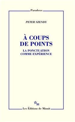 A coup de points : La ponctuaction comme expérience