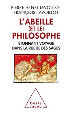 L'Abeille (et le) philosophe. Étonnant voyage dans la ruche des sages
