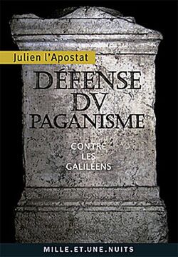 Défense du paganisme: Contre les Galiléens