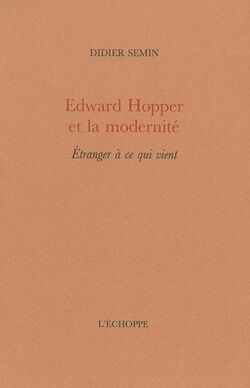 Edward Hopper et la modernité : Etranger à ce qui vient