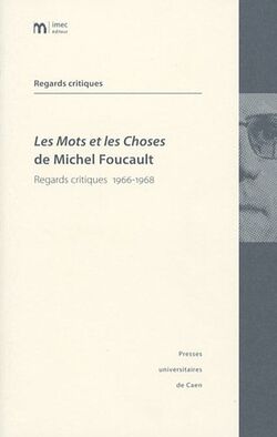 Les Mots et les Choses de Michel Foucault : Regards critiques 1966-1968