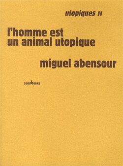 Utopiques II l'homme est un animal utopique