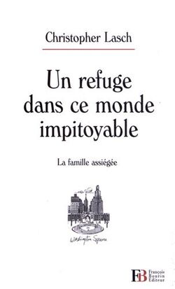Un refuge dans ce monde impitoyable : La famille assiégée
