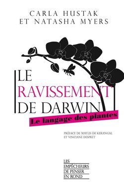 Le Ravissement de Darwin. Le langage des plantes