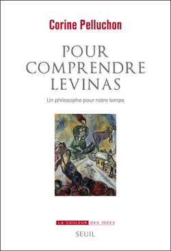 Pour comprendre Levinas. Un philosophe pour notre temps