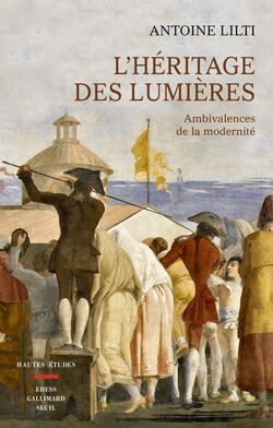 L’Héritage des Lumières. Ambivalences de la modernité