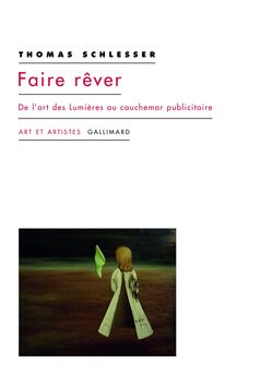 Faire rêver. De l’art des Lumières au cauchemar publicitaire
