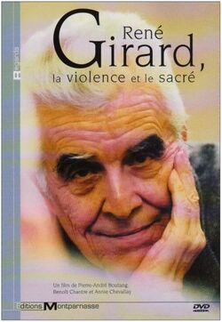 René Girard, la violence et le sacré
