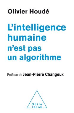 L’intelligence humaine n’est pas un algorithme